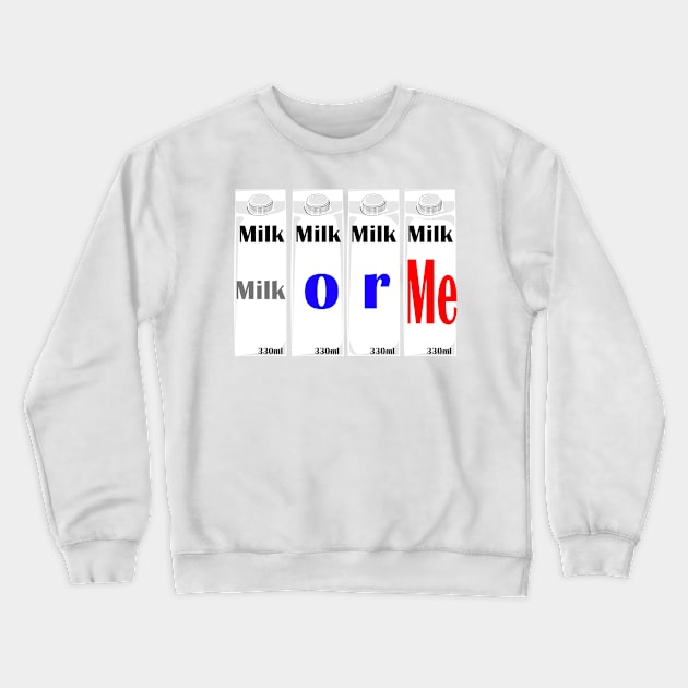 Cute Milk bottle - Milk or me Crewneck Sweatshirt by INDONESIA68